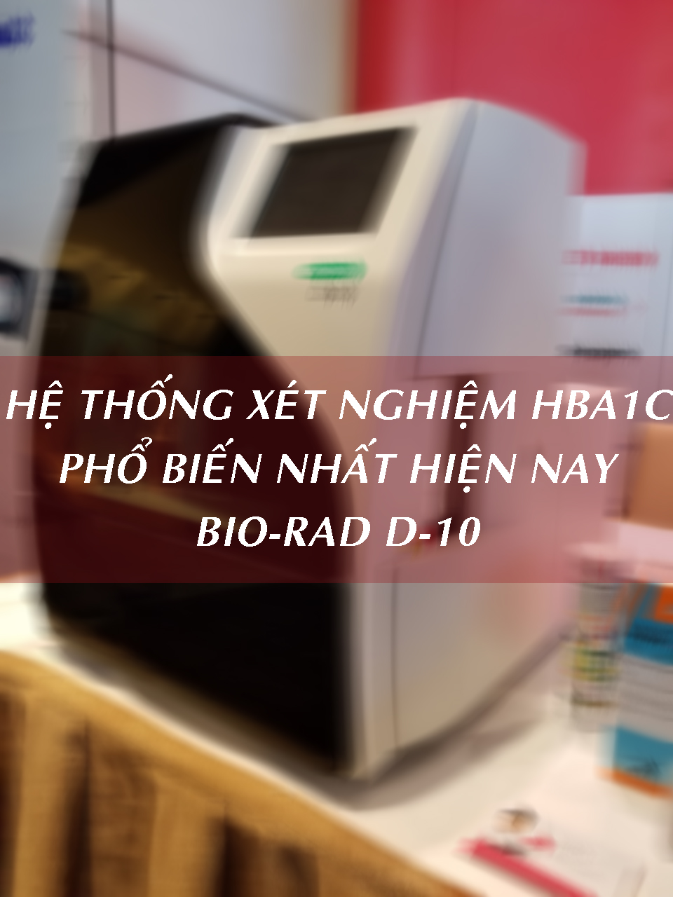 hệ thống xét nghiệm HbA1c 